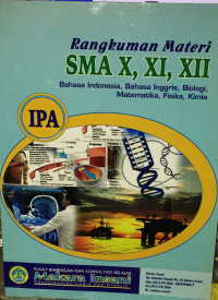 RANGKUMAN MATERI IPA SMA X, XI, XIII [BIndo, BIngg, Biologi, MTK, Fisika, Kimia]