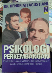 PSIKOLOGI PERKEMBANGAN - PENDEKATAN EKOLOGI KAITANNYA DENGAN KONSEP DIRI DAN PENYESUAIAN DIRI PADA REMAJA