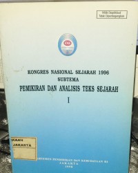 KONGRES NASIONAL SEJARAH 1996 SUBTEMA [PEMIKIRAN DAN ANALISIS TEKS SEJARAH 1]