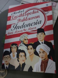 Modul Ensiklopedi Pahlawan Indonesia dari Masa ke Masa