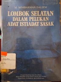 LOMBOK SELATAN DALAM PELUKAN ADAT ISTIADAT SASAK