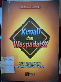 KENALI DAN WASPADAI!!! AKSI KEKERASAN DALAM BENTUK TEROR