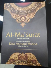 Al-Ma'surat zikir pagi dan sore dilengkapi dengan kompilasi doa Asmaul Husna dalam Al-Qur'an