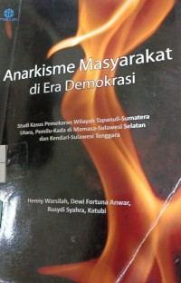 Anarkisme Masyarakat di Era Demokrasi