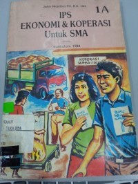 IPS EKONOMI & KOPERASI untuk SMA KURIKULUM 1984