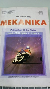 MEKANIKA Pelengkap Buku Fisika untuk SMU kelas 1, 2, dan 3