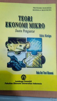 TEORI EKONOMI MIKRO SUATU PENGANTAR Edisi Ketiga