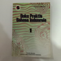 BUKU PRAKTIS BAHASA INDONESIA JILID 1