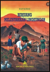 Berjuang Melestarikan Lingkungan