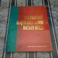 Kontroversi Al-Qur'anul Karim Bacaan Mulia