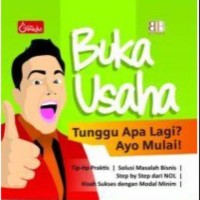 Buka Usaha Tunggu Apa Lagi? Ayo Mulai