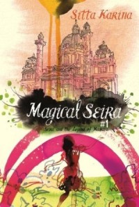 Magical Seira #1 Seira and the Legend of Madriva