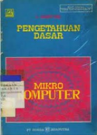 Pengetahuan Dasar Mikro Komputer