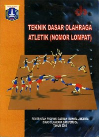 Teknik Dasar Olahraga Atletik (Nomor Lompat)