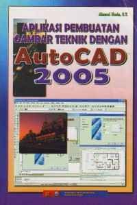 Aplikasi Pembuatan Gambar Treknik Dengan AutoCAD 2005