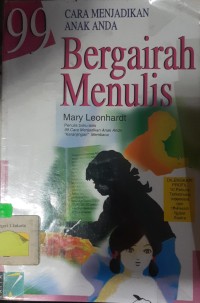 99 CARA MENJADIKAN ANAK ANDA BERGAIRAN MENULIS