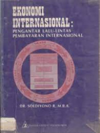 EKONOMI INTERNASIONAL : PENGANTAR LALU-LINTAS PEMBAYARAN INTERNASIONAL