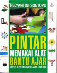 Pintar memakai alat bantu ajar untuk guru kelompok anak usia dini