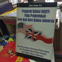PENGARUH BAHASA INGGRIS PADA PEMBENTUKAN KOSA-KATA BARU BAHSA INDONESIA