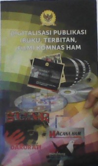 DIGITALISASI PUBLIKASI (BUKU, TERBITAN, FILM) KOMNAS HAM