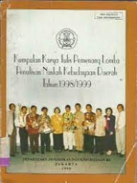 Kumpulan Kaya Tulis Pemenang Lomba Penulisan Naskah Kebudayaan Daerah Tahun 1998/1999