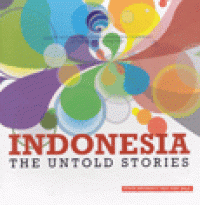 Indonesia the untold stories