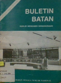 BULETIN BATAN (Nuklir Mengabdi Kemanusiaan)