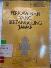 PERKAWINAN YANG BERTANGGUNG JAWAB