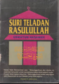 Suri Teladan Rasulullah ( Uswatun Hasanah )