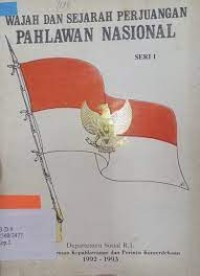 wajah dan sejarah perjuangan pahlawan nasional