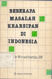 Beberapa Masalah Kearsipan di Indonesia