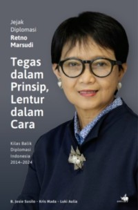 Image of Jejak Diplomasi Retno Marsudi: Tegas dalam Prinsip, Lentur dalam Cara