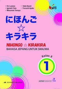 Image of Nihongo Kirakira- Bahasa Jepang untuk SMA Kelas X