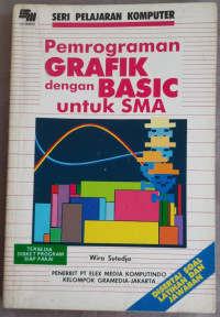 Image of PEMROGRAMAN GRAFIK DENGAN BASIC UNTUK SMA