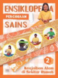 Image of ENSIKLOPEDIA PERCOBAAN SAINS 2 Keajaiban Alam di Sekitar Rumah