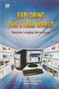 Image of EXPLORING THE CYBER WORLD Panduan Lengkap Berinternet