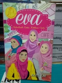 Image of EVA : USTADZAH CINTA KETIBAN CINTA