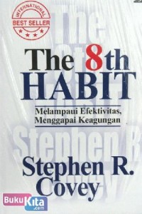 Image of The 8th HABIT (Melampaui Efektifitas Menggapai Keagungan