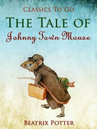 Image of The Tale of Johnny Town Mouse