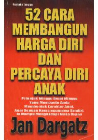 Image of 52 CARA MEMBANGUN HARGA DIRI DAN PERCAYA DIRI ANAK
