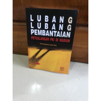 Image of LUBANG LUBANG PEMBANTAIAN PETUALANGAN PKI DI MADIUN