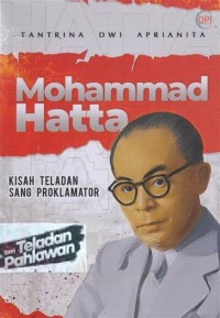 Image of Mohammad Hatta: Kisah Teladan Sang Proklamator