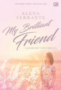 Image of My Brilliant Friend: Sahabatku yang Brilian