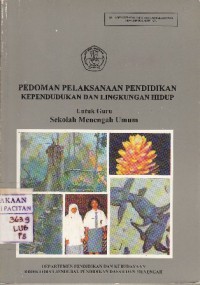 Image of Pedoman Pelaksanaan Pendidikan Kependudukan dan Lingkungan Hidup untuk Guru Sekolah Menengah Umum