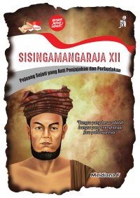 Image of Sisingamangaraja XII: Pejuang Sejati yang Anti Penjajahan dan Perbudakan