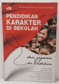 Image of Pendidikan Karakter di Sekolah: Dari Gagasan ke Tindakan
