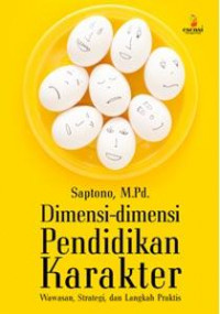 Image of DIMENSI-DIMENSI PENDIDIKAN KARAKTER wawasan, strategi,dan langkah praktis