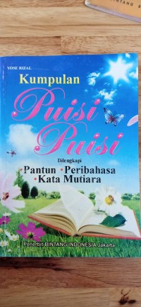 Image of KUMPULAN PUISI PUISI DILENGKAPI PANTUN, PERIBAHASA, KATA MUTIARA