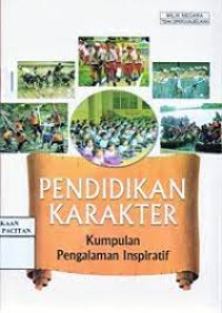 Image of PEMDIDIKAN KARAKTER KUMPULAN PENGALAMAN INSPIRATIF