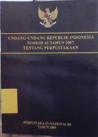 Image of Undang=Undang Republik Rndonesia Nomor 43 Tahun 2007 Tentang Perpustakaan